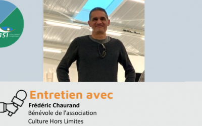 Entretien avec Frédéric Chaurand, bénévole de l’association Culture Hors Limites